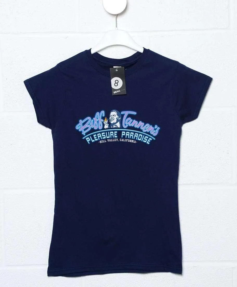 Biff Tannens Pleasure Paradise T-Shirt for Women